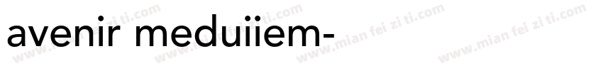 avenir meduiiem字体转换